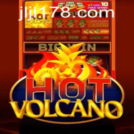 Exploring the Fiery World of HotVolcano and JILI178.COM