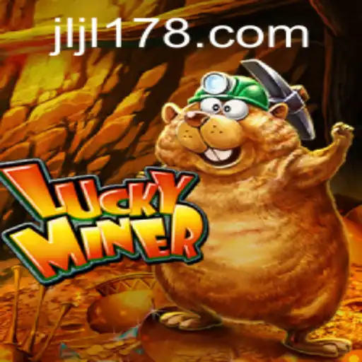 LuckyMiner: An In-Depth Look at the Popular Game from JILI178.COM